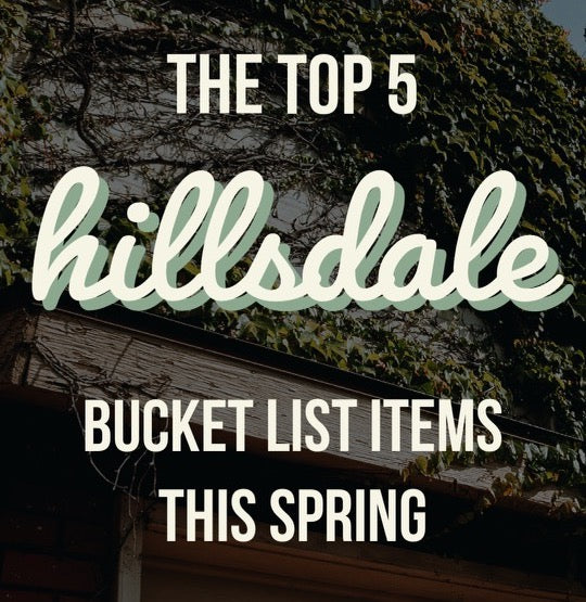 Top 5 Hillsdale Spring Bucket List Items