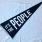 It’s The People Pennant