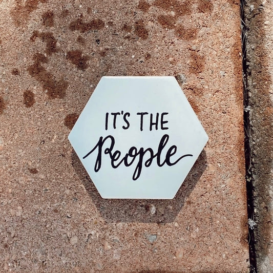 It's The People - Handcrafted Magnet