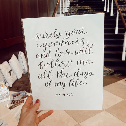 Surely Your Goodness and Love - Scripture Calligraphy Piece